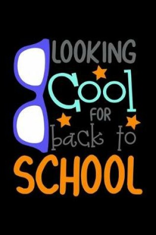 Cover of Looking Cool For Back To School