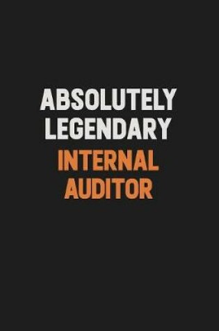 Cover of Absolutely Legendary Internal Auditor