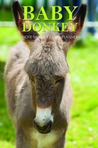 Cover of Baby Donkey Note Monthly 2020 Planner 12 Month Calendar