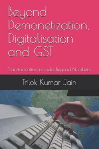 Cover of Beyond Demonetization, Digitalisation and GST