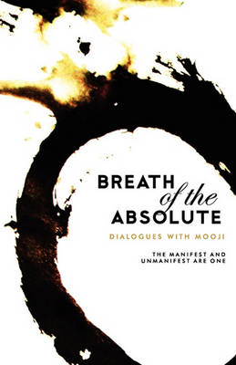Cover of Breath of the Absolute - Dialogues with Mooji