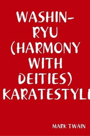 Cover of Washin-Ryu(Harmony with Deities)Karatestyledo