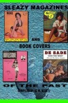 Book cover for Sleazy Magazines and Book Covers of the Past