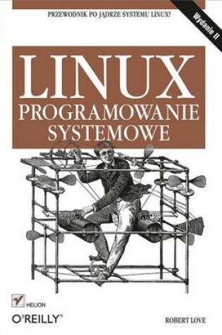 Cover of Linux. Programowanie Systemowe. Wydanie II