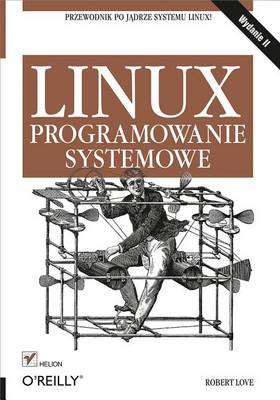 Book cover for Linux. Programowanie Systemowe. Wydanie II