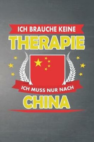 Cover of Ich brauche keine Therapie ich muss nur nach China