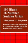 Book cover for 100 Blank 16 Number Sudoku Grids