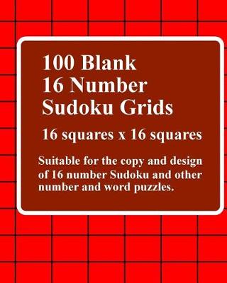 Book cover for 100 Blank 16 Number Sudoku Grids