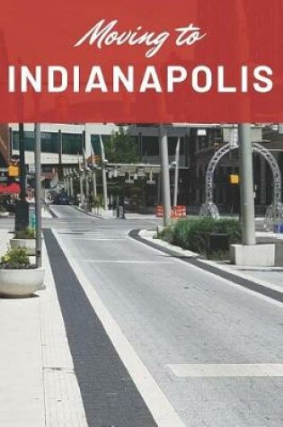 Cover of Moving to Indianapolis