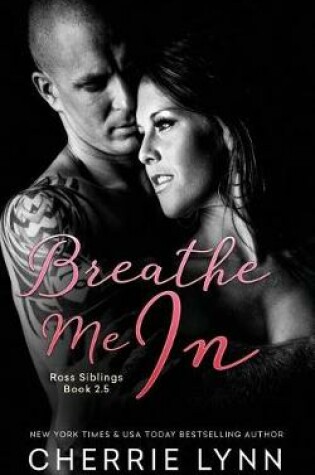 Cover of Breathe Me in