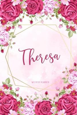 Book cover for Theresa Weekly Planner