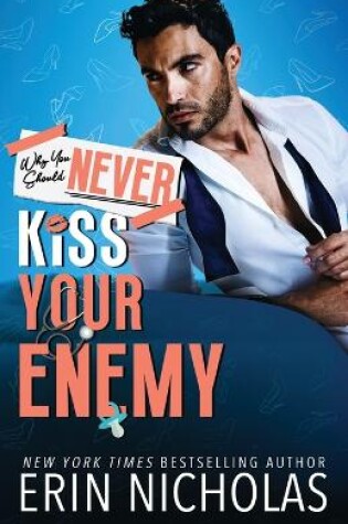 Cover of Why You Should Never Kiss Your Enemy