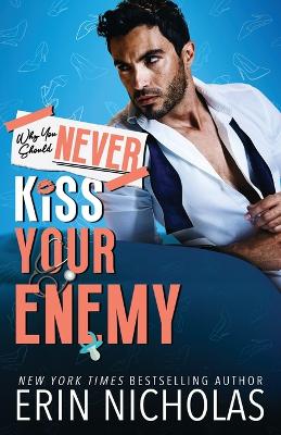 Book cover for Why You Should Never Kiss Your Enemy