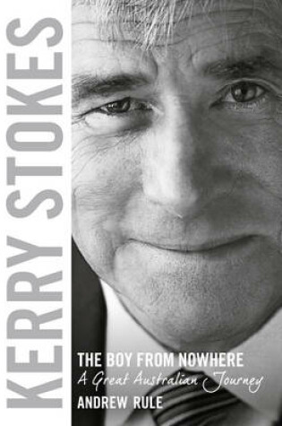 Cover of Kerry Stokes: The Boy from Nowhere