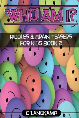 Book cover for Who Am I? Riddles And Brain Teasers For Kids Book #2