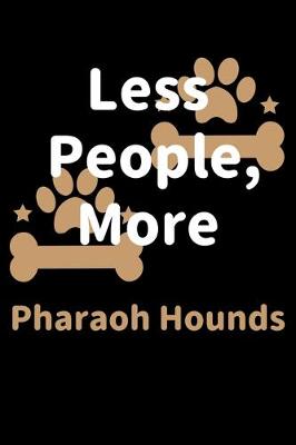 Book cover for Less People, More Pharaoh Hounds