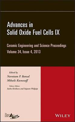 Book cover for Advances in Solid Oxide Fuel Cells IX: Ceramic Engineering and Science Proceedings, Volume 34 Issue 4