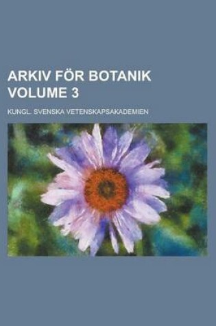 Cover of Arkiv for Botanik Volume 3