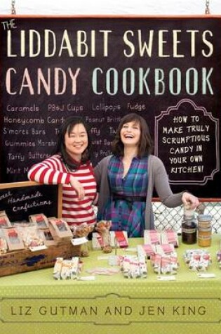 Cover of The Liddabit Sweets Candy Cookbook