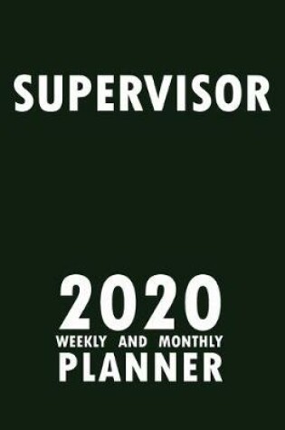 Cover of Supervisor 2020 Weekly and Monthly Planner