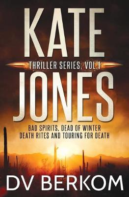 Book cover for Kate Jones Thriller Series, Vol. 1