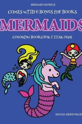 Cover of Coloring Books for 2 Year Olds (Mermaids)