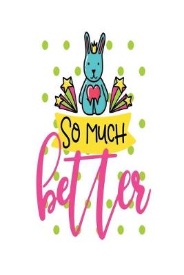 Book cover for So Much Better