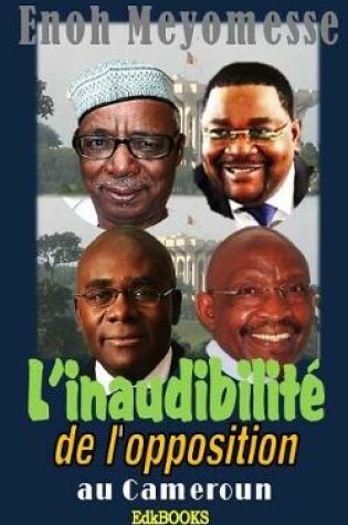 Cover of L'Inaudibilit  de L'Opposition Camerounaise