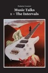 Book cover for Music Talks 1 - The Intervals