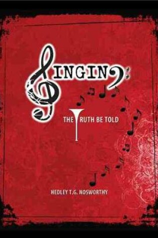 Cover of Singing: The Truth Be Told