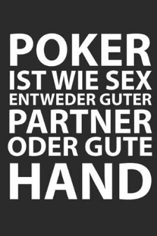 Cover of Poker Ist Wie Sex Entweder Guter Partner Oder Gute Hand