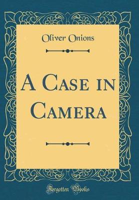 Book cover for A Case in Camera (Classic Reprint)
