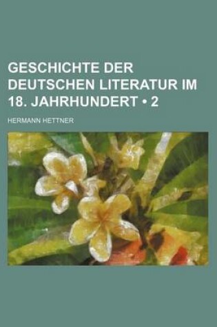 Cover of Geschichte Der Deutschen Literatur Im 18. Jahrhundert (2)