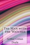 Book cover for The Man with the Watches