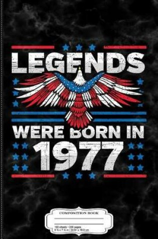 Cover of Legends Were Born in 1977 Patriotic Birthday