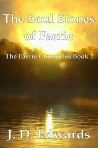 Cover of The Soul Stones of Faerie: The Faerie Chronicles Book 2