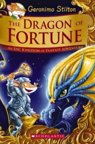 Cover of The Dragon of Fortune (Geronimo Stilton An Epic Kingdom of Fantasy Adventure Special Edition #2))
