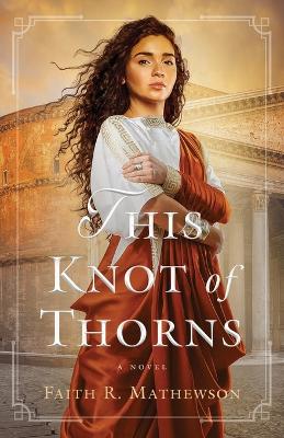 Book cover for This Knot of Thorns