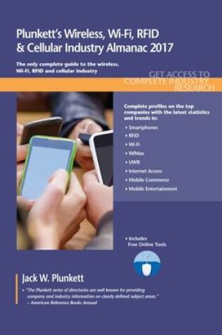 Cover of Plunkett's Wireless, Wi-Fi, RFID & Cellular Industry Almanac 2017