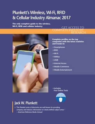 Book cover for Plunkett's Wireless, Wi-Fi, RFID & Cellular Industry Almanac 2017