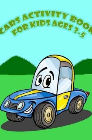 Cover of Cars Activity for Kids Age 3-5