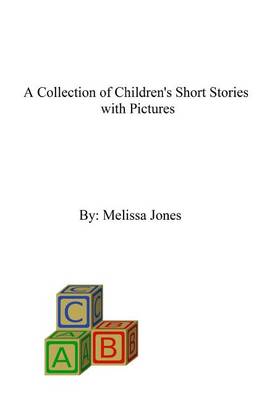 Book cover for A Collection of Children's Short Stories with Pictures