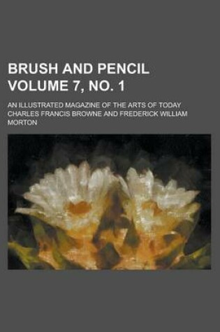 Cover of Brush and Pencil; An Illustrated Magazine of the Arts of Today Volume 7, No. 1