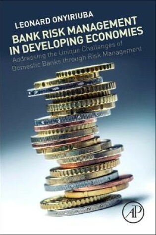 Cover of Bank Risk Management in Developing Economies