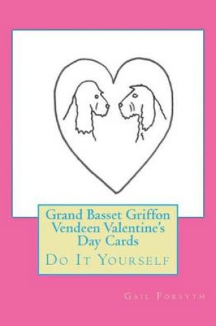 Cover of Grand Basset Griffon Vendeen Valentine's Day Cards