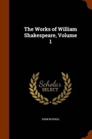 Cover of The Works of William Shakespeare, Volume 1