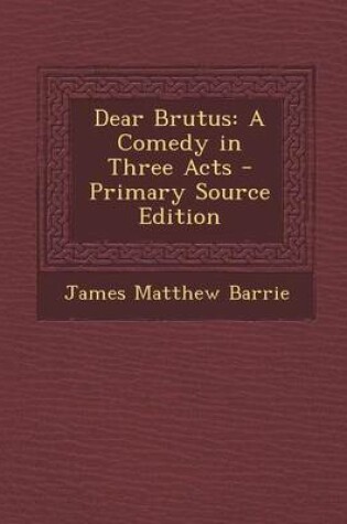 Cover of Dear Brutus