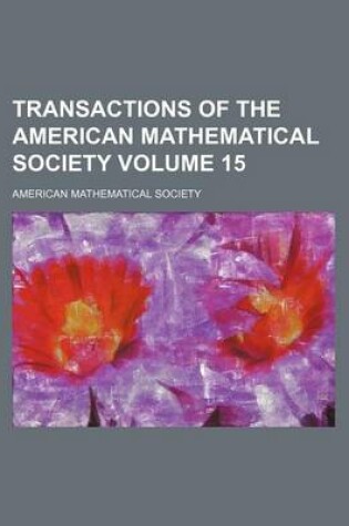 Cover of Transactions of the American Mathematical Society Volume 15