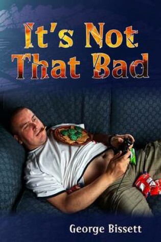 Cover of It's Not That Bad