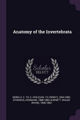 Cover of Anatomy of the Invertebrata